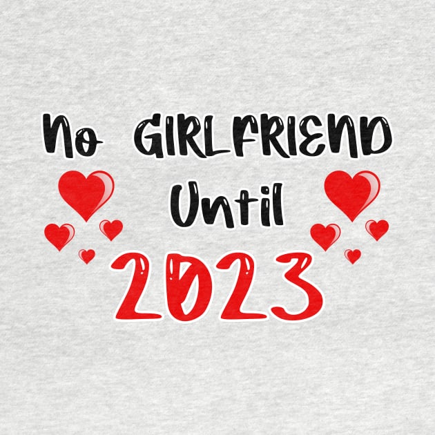 No Girlfriend Until 2023 by FoolDesign